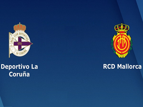 Dự đoán Deportivo vs Mallorca, 2h00 ngày 28/05