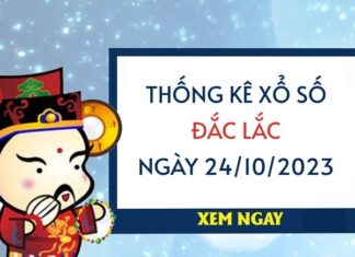 Thống kê XS Đắc Lắc ngày 24/10/2023 hôm nay thứ 3
