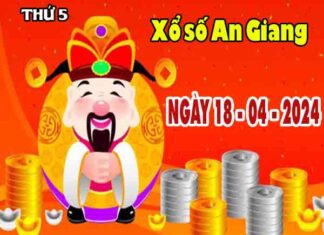 Nhận định XSAG ngày 18/4/2024 - Nhận định xổ số An Giang thứ 5
