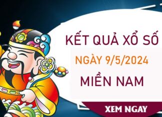 Thống kê XSMN 9/5/2024 chốt cặp loto đẹp thứ 5 hôm nay
