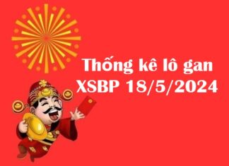 Thống kê lô gan XSBP 18/5/2024