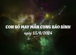 Con số may mắn của cung Bảo Bình ngày 15/6/2024 Con số may mắn của cung Bảo Bình ngày 15/6/2024