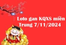 Loto gan KQXS miền Trung 7/11/2024