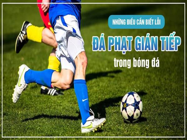 Đá phạt gián tiếp là gì?