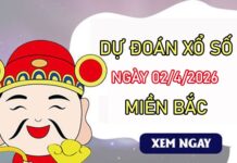 Dự đoán XSMB 2/4/2026 – Soi cầu Miền Bắc thứ 5 siêu chuẩn Dự đoán XSMB 2/4/2026 - Soi cầu Miền Bắc thứ 5 siêu chuẩn