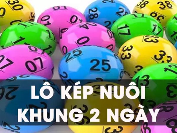 Kinh nghiệm chọn lô kép khung 2 ngày chính xác nhất 247