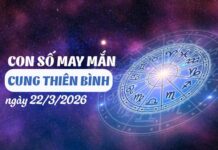 Khám phá con số may mắn ngày 22/03/2026 cung Thiên Bình Khám phá con số may mắn ngày 22/03/2026 cung Thiên Bình